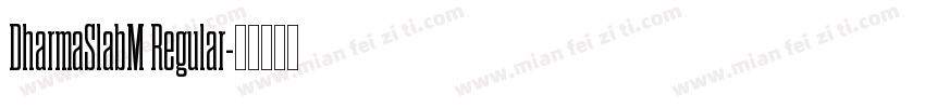 DharmaSlabM Regular字体转换